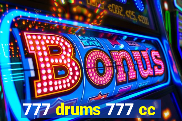 777 drums 777 cc